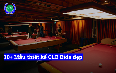 Ảnh quán bida đẹp, cần tham khảo trước khi mở clb