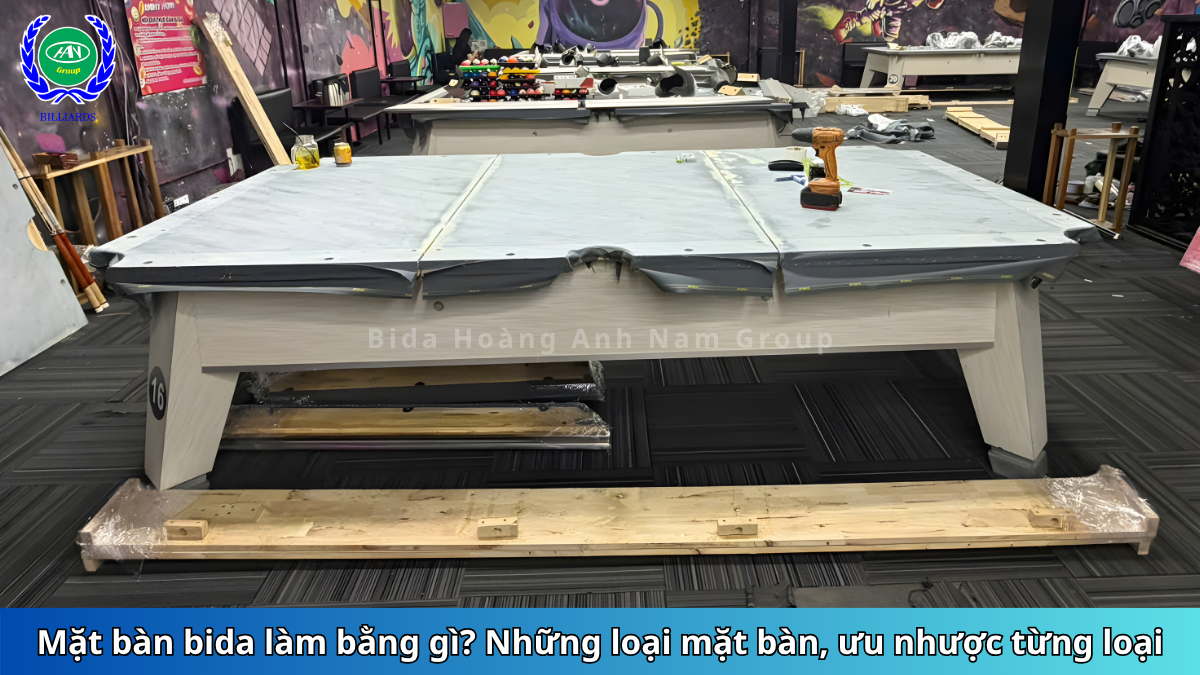 Mặt bàn bida làm bằng gì? Những loại mặt bàn, ưu nhược từng loại | Bida Hoàng Anh Nam Group