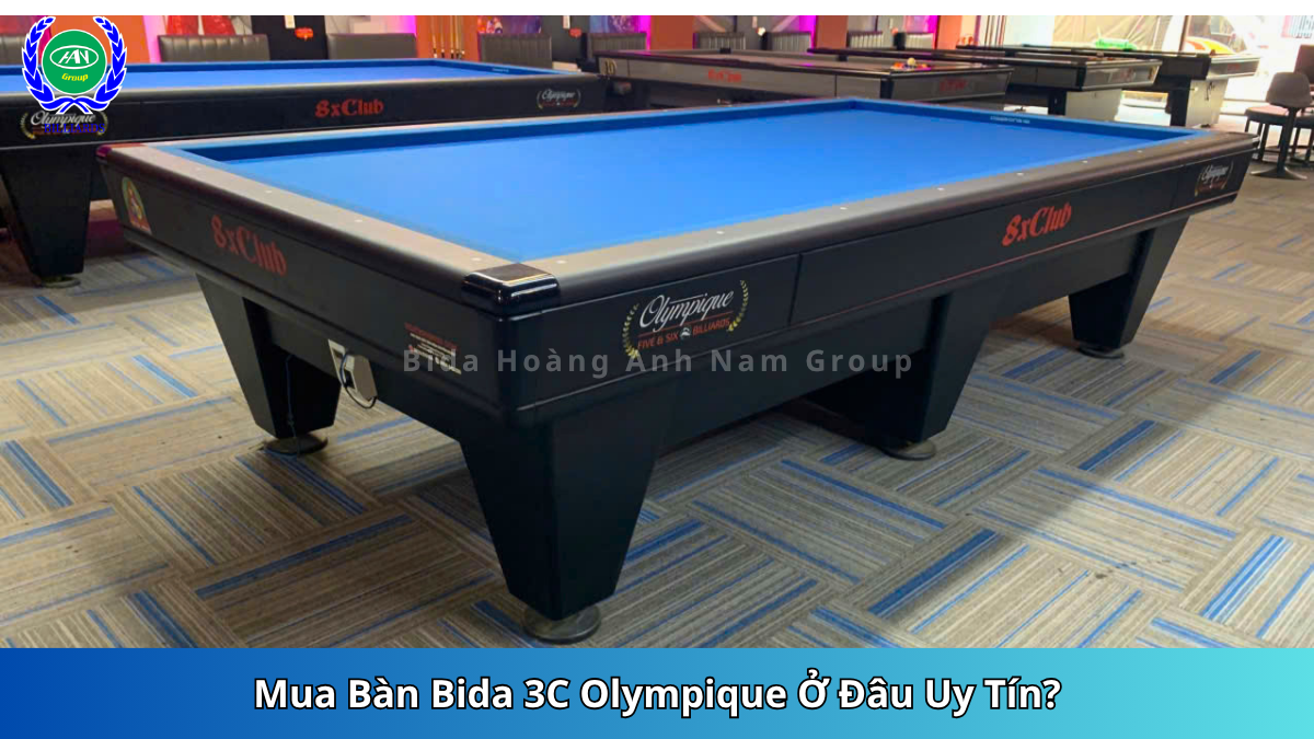 Mua Bàn Bida 3C Olympique Ở Đâu Uy Tín | Bida Hoàng Anh Nam Group