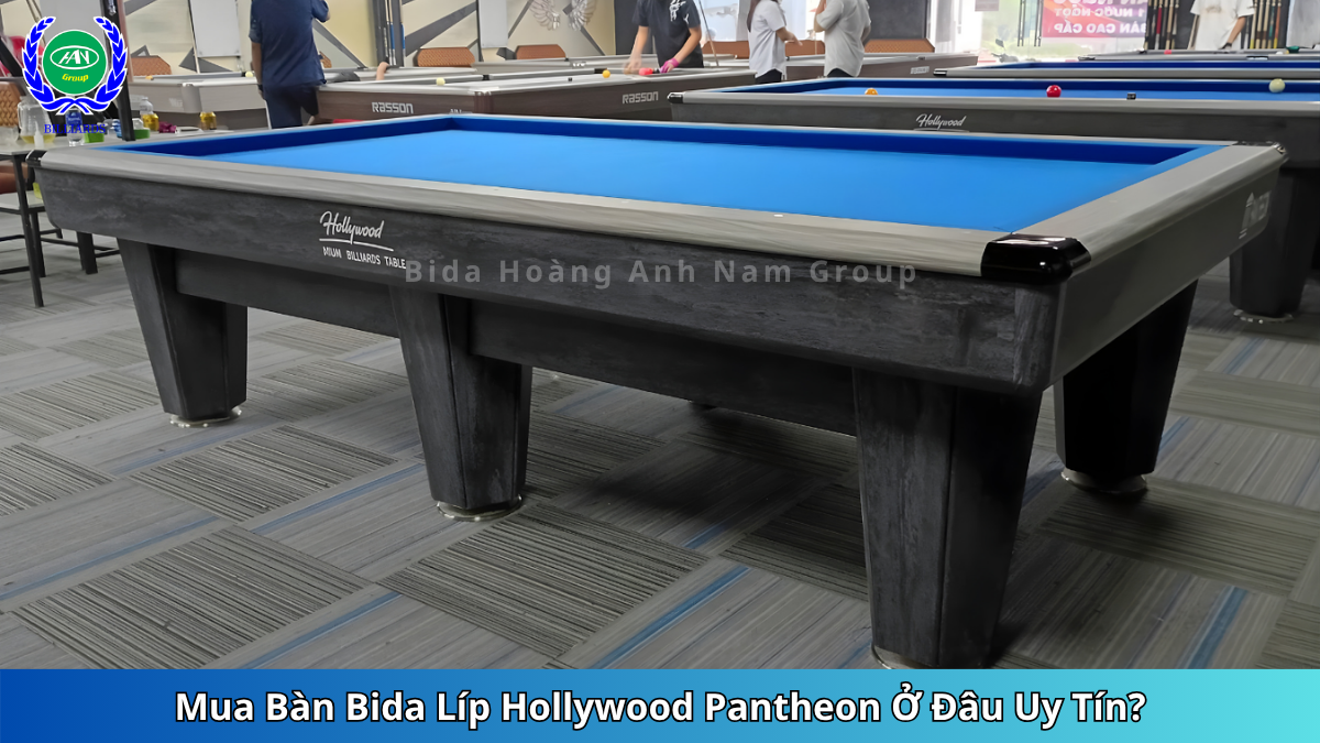 Mua Bàn Bida Líp Hollywood Pantheon Ở Đâu Uy Tín | Bida Hoàng Anh Nam Group