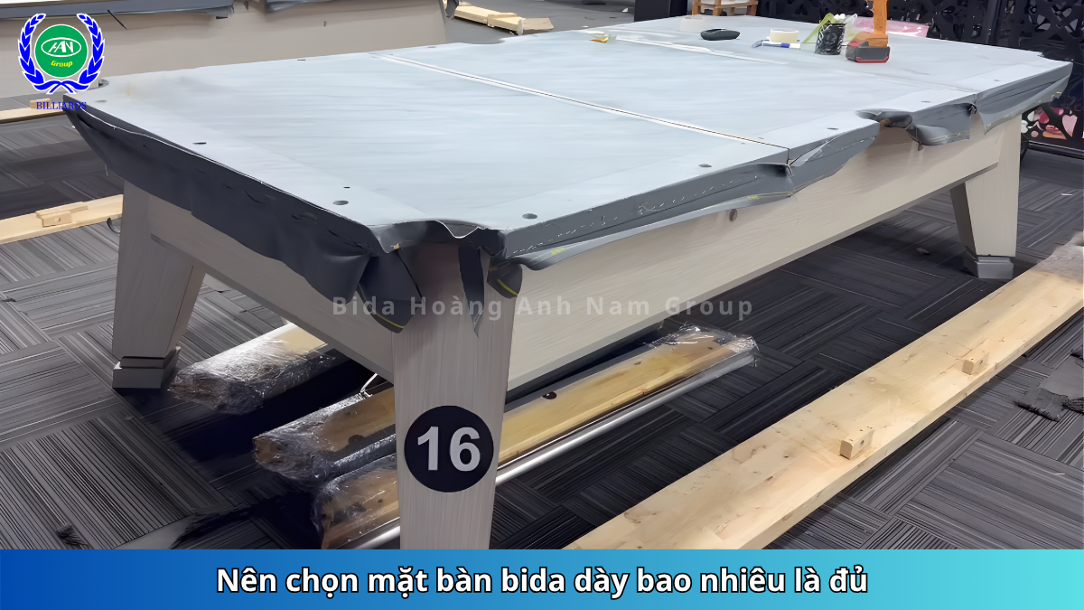 Nên chọn mặt bàn bida dày bao nhiêu là đủ? | Bida Hoàng Anh Nam Group