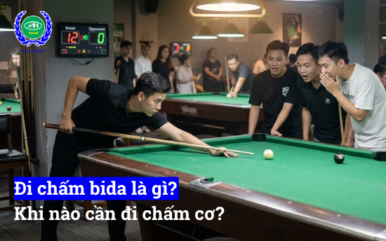 Đi chấm bida là, khi nào đi cần đi chấm cơ