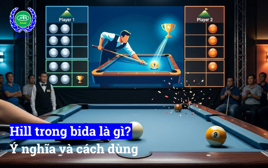 hill trong bida, ý nghĩa và cách dùng