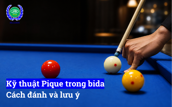 Kỹ thuật Pique trong bida: Cách đánh và lưu ý