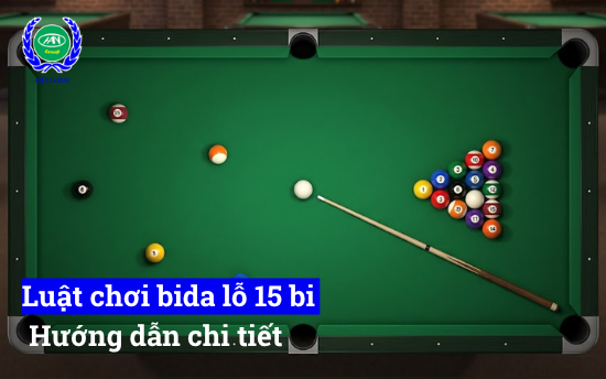 Bạn thường xuyên cãi vã vì cách tính điểm? Khám phá ngay luật bida lỗ 15 bi và luật chơi bida lỗ 15 bi chuẩn