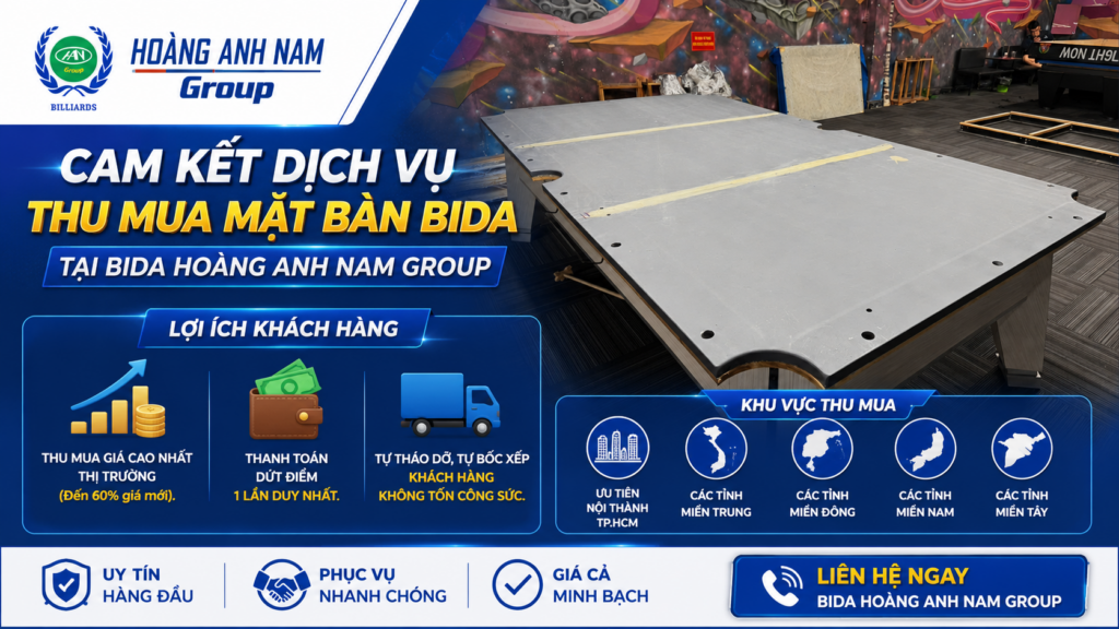 Cam kết dịch vụ thu mua mặt đá bàn bida tại Bida Hoàng Anh Nam Group