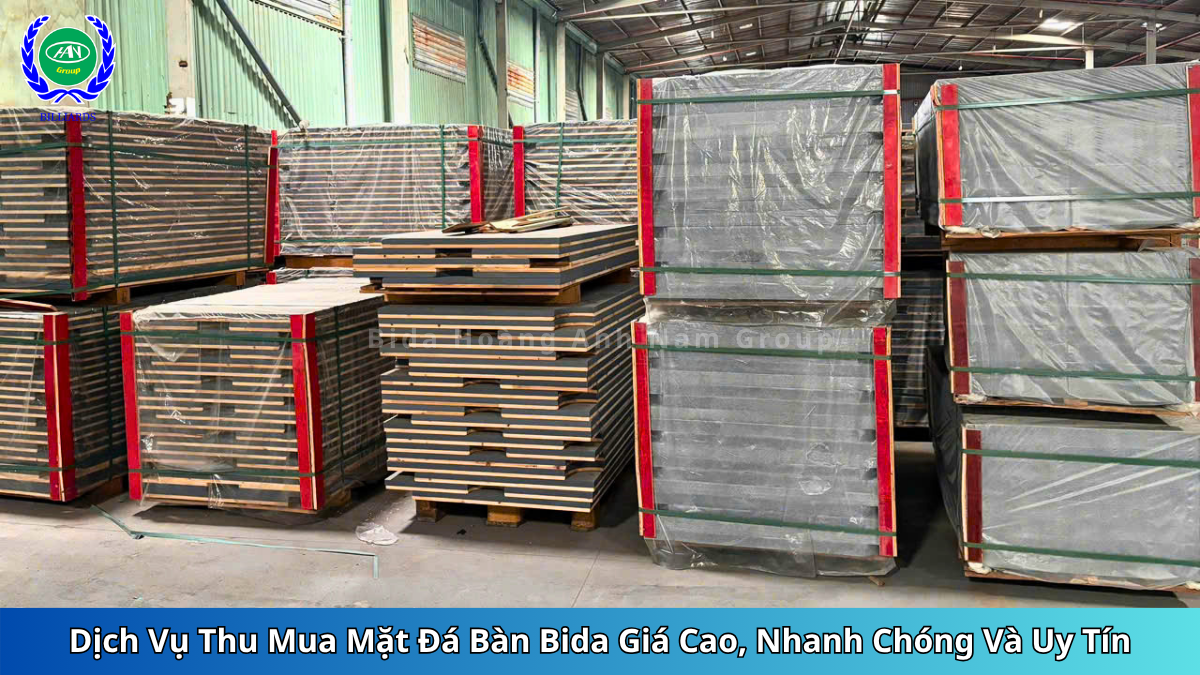 Dịch vụ thu mua mặt đá bàn bida giá cao, nhanh chóng và uy tín | Bida Hoàng Anh Nam Group