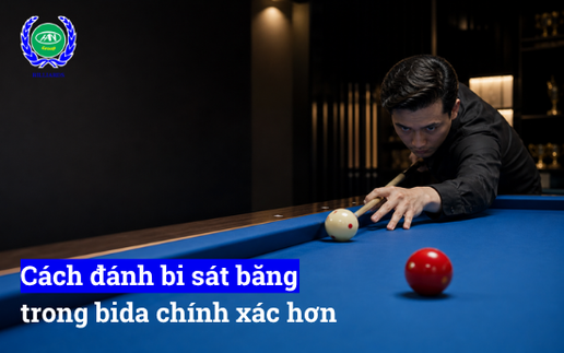 Bi sát băng là tình huống khó đòi hỏi cầu tay ổn định và góc cơ chính xác.