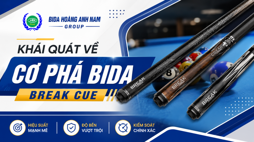 Cơ phá bida (Break Cue) là gì? Tại sao không nên dùng cơ đánh để phá bi?