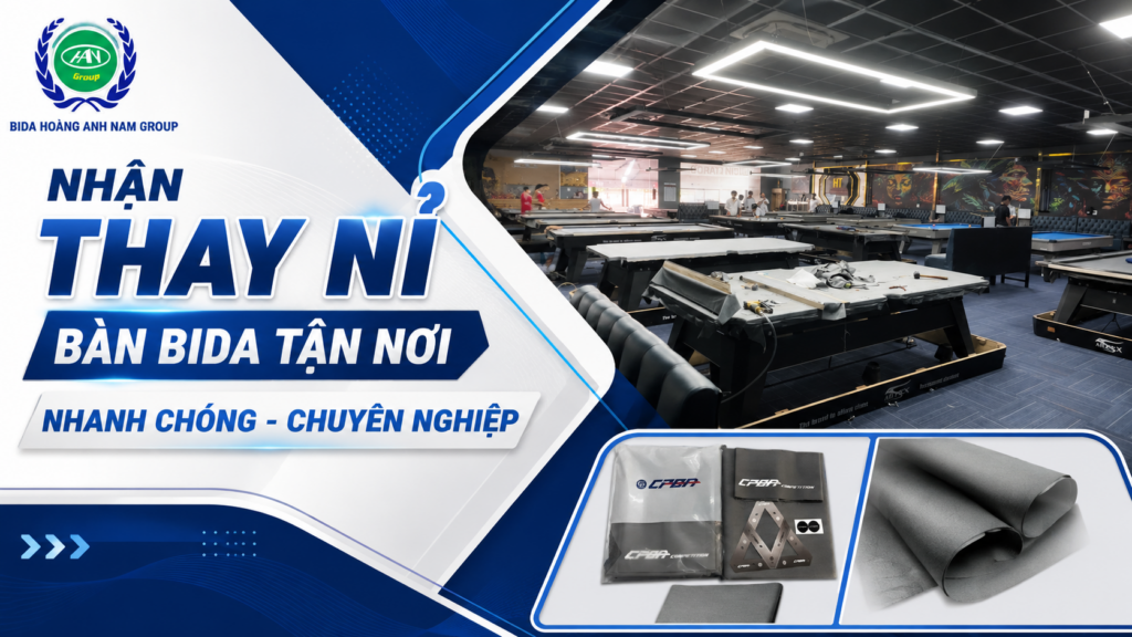 Nhận Thay Nỉ Bàn Bida Tận Nơi Trong Ngày | Hoàng Anh Nam Group