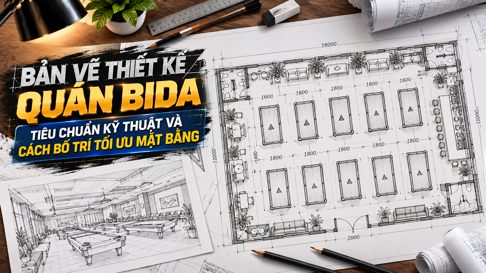 Bản Vẽ Thiết Kế Quán Bida: Tiêu Chuẩn Kỹ Thuật Và Cách Bố Trí Tối Ưu Mặt Bằng | Hoàng Anh Nam Group