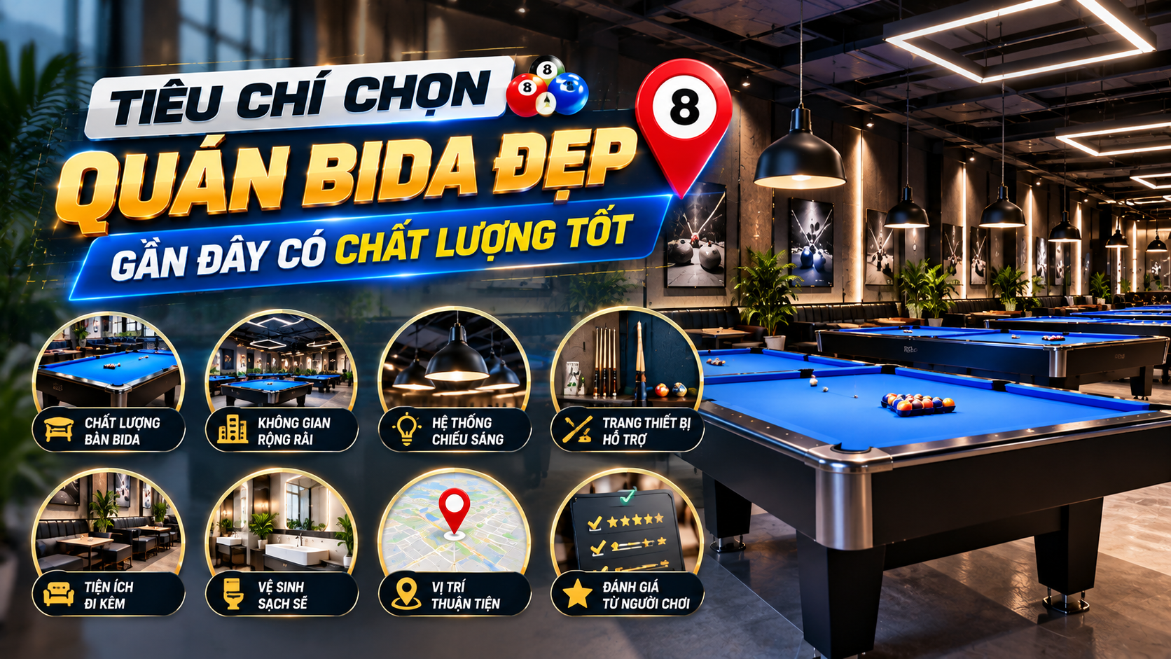 Tiêu chí chọn quán bida đẹp gần đây có chất lượng tốt | Hoàng Anh Nam Group